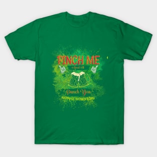 Pinch me, I'm Irish T-Shirt